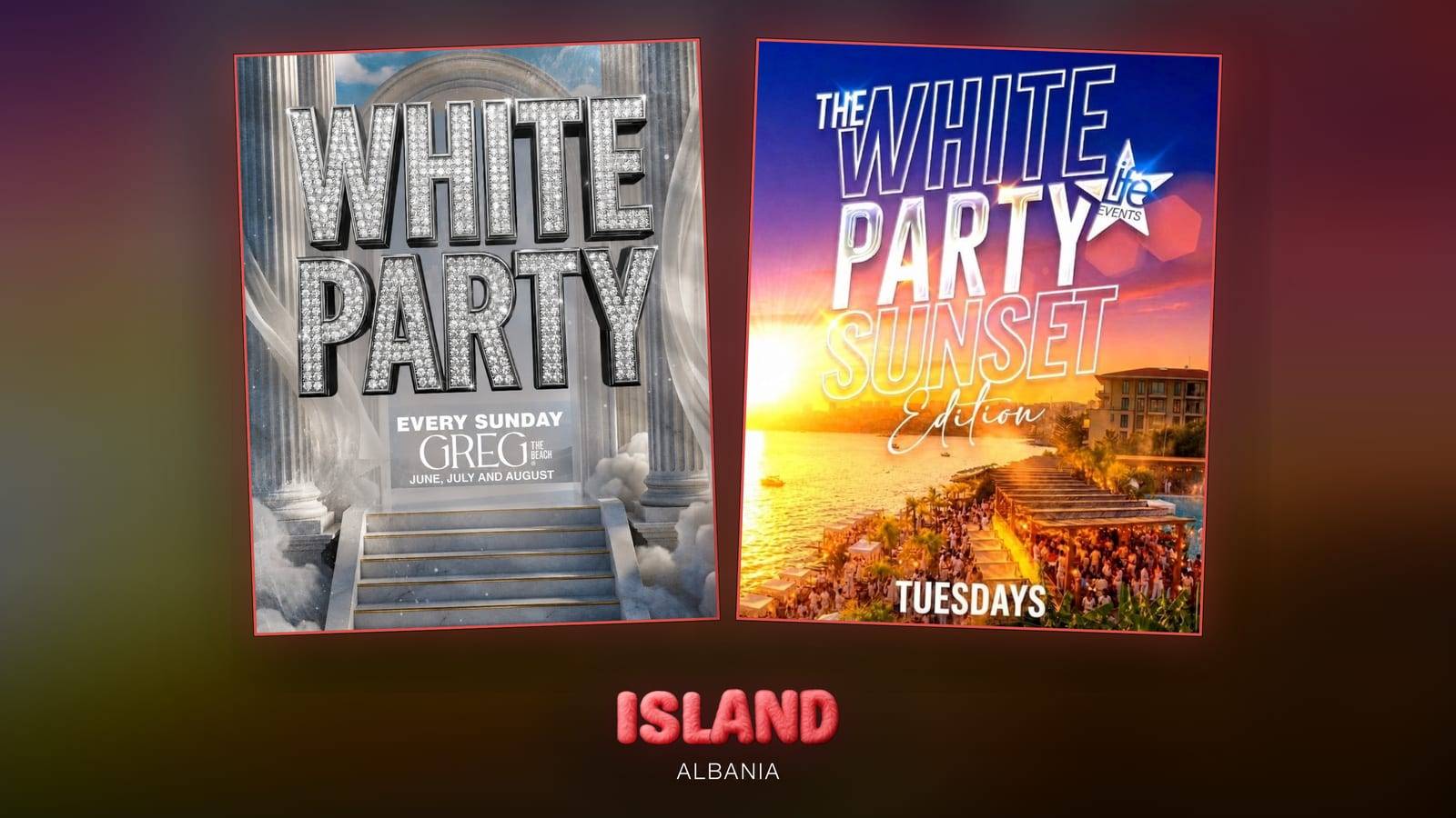 Official posters of the White Party at Greg Beach and The White Party – Sunset Edition at Lost Seaside, with the Party Island Albania logo